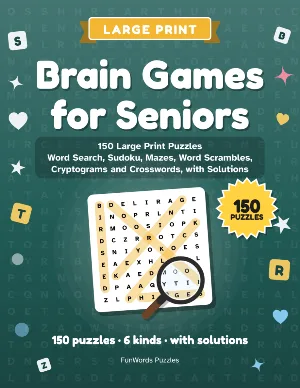 Brain Games for Seniors: 150 Large Print Puzzles (Printable PDF)