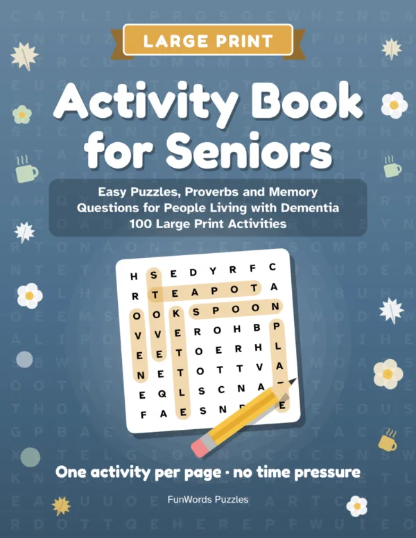 Activity Book for Seniors: 100 Easy Large Print Activities for People Living with Dementia (Printable PDF): Cover